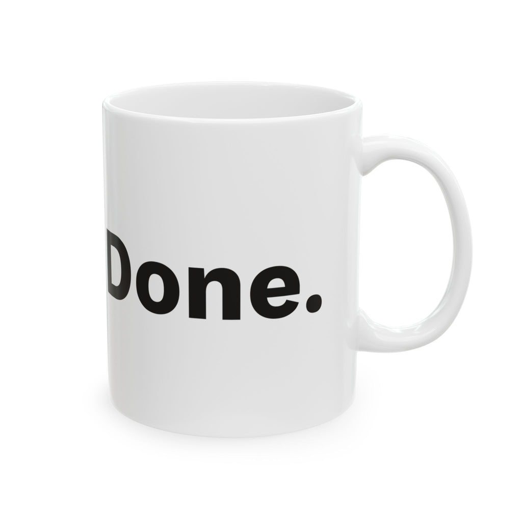 Done. Mug